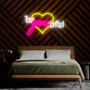 Be You Tiful Neon Sign - Reels Custom