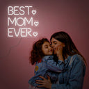 Best Mom Ever Neon Sign - Reels Custom