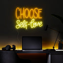 Choose Self-Love Neon Sign - Reels Custom