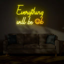 Everything Will Be Ok Neon Sign - Reels Custom