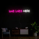 Love Lives Here Neon Sign - Reels Custom