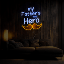 My Father's Is My Hero Artwork Neon Sign - Reels Custom