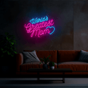 World's Greatest Mom Neon Sign - Reels Custom