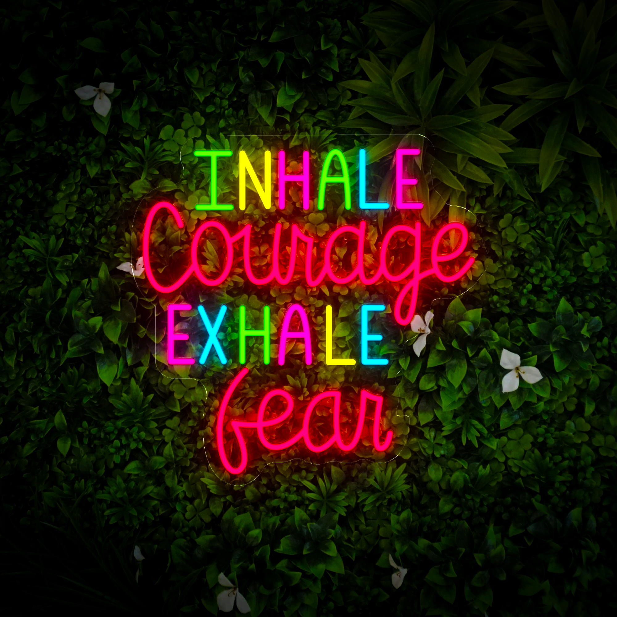 Inhale Courage Exhale Fear Led Neon Sign