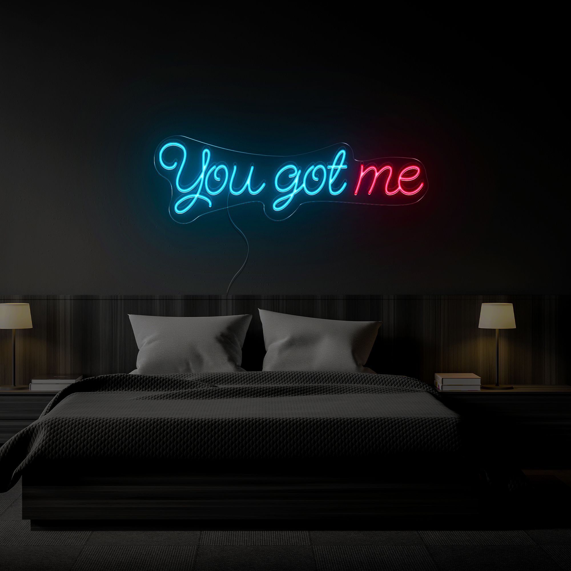 You Got Me Neon Sign