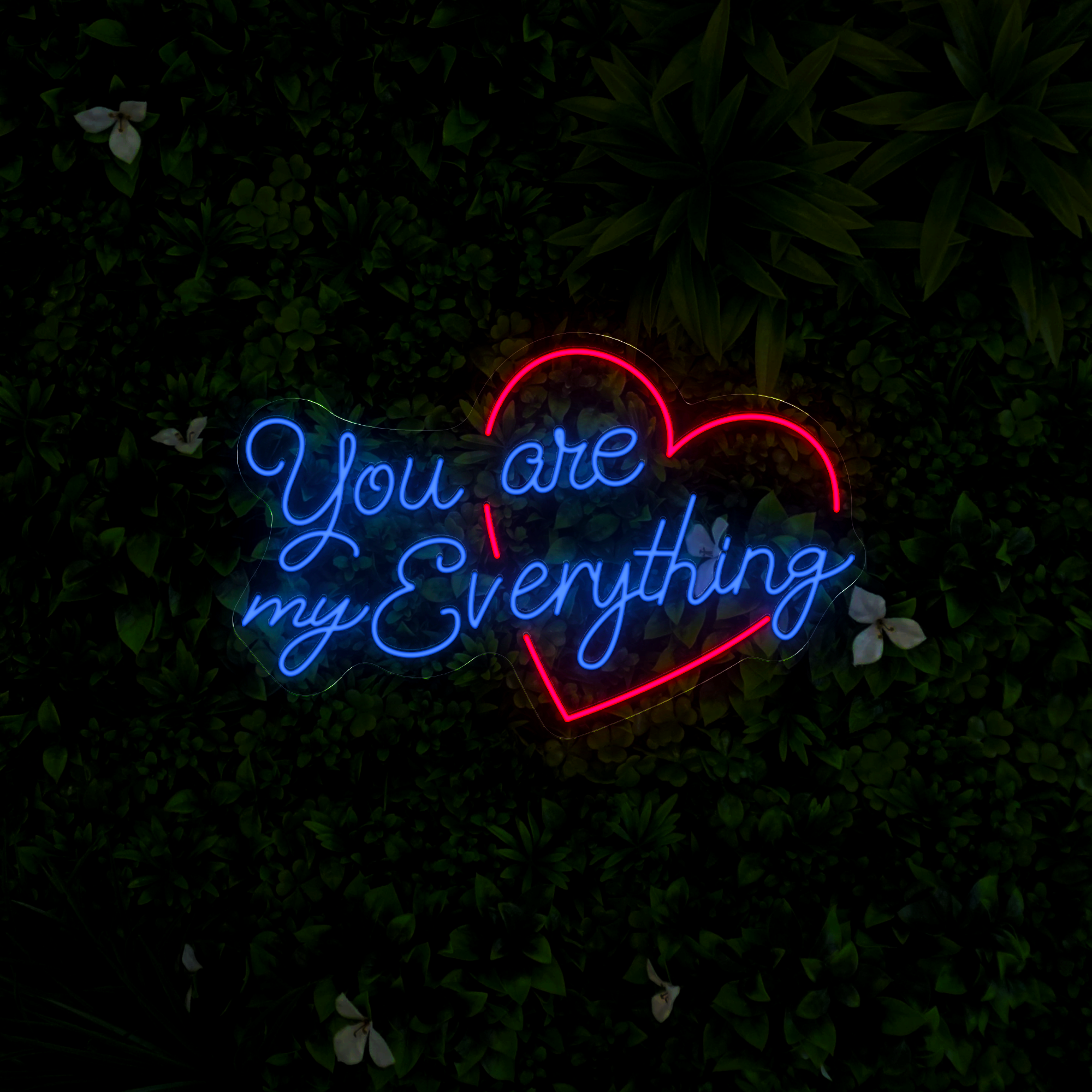 You Are My Everything Neon Sign