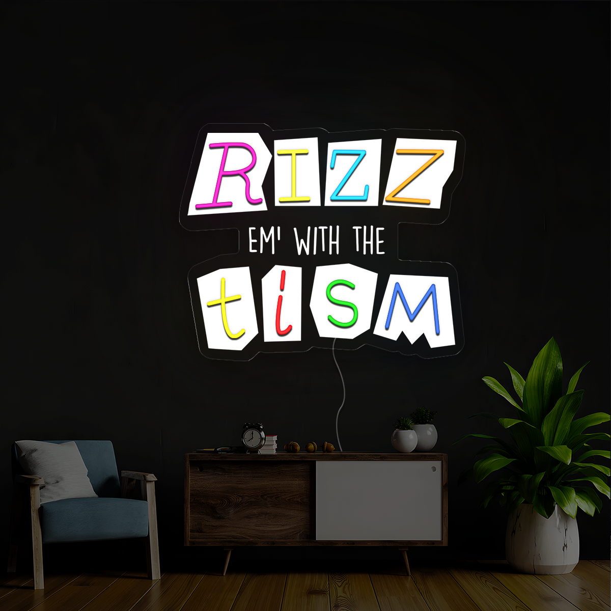 Rizz Em With The Tism Artwork Neon Sign