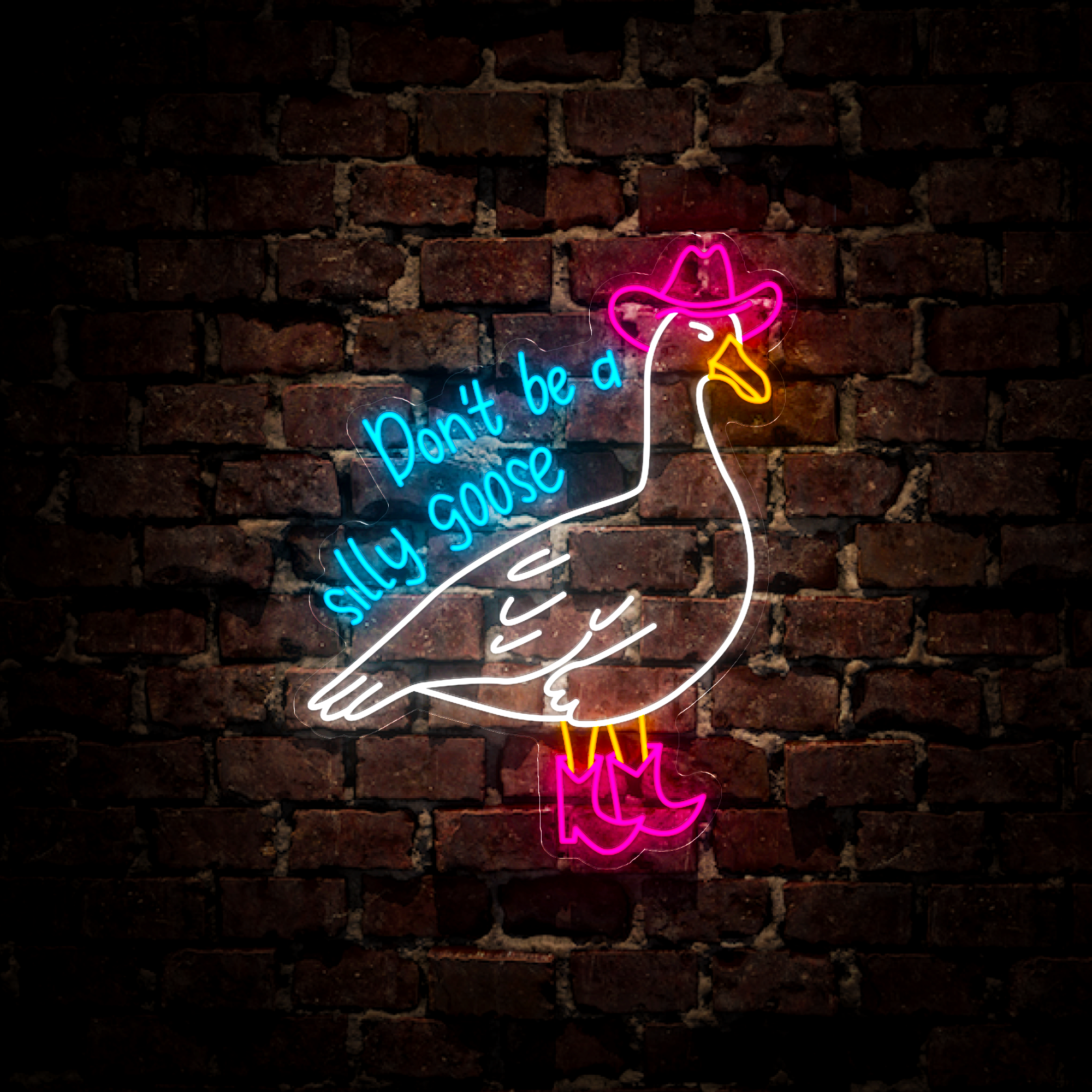 Cowboy Don't Be A Silly Goose Neon Sign