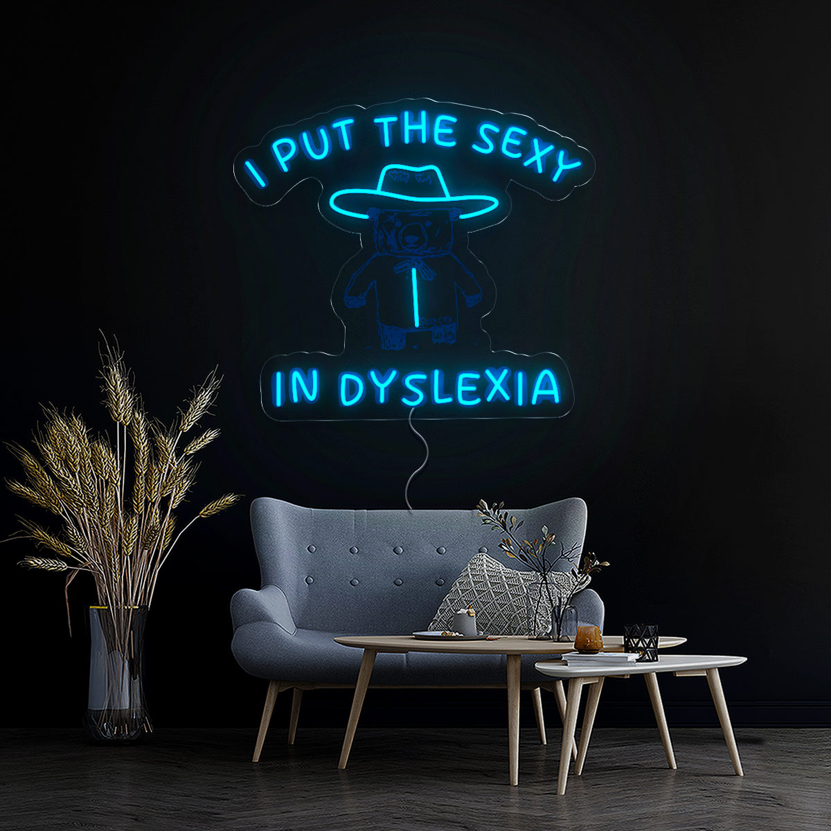 I Put The Sexy In Dyslexia Neon Sign