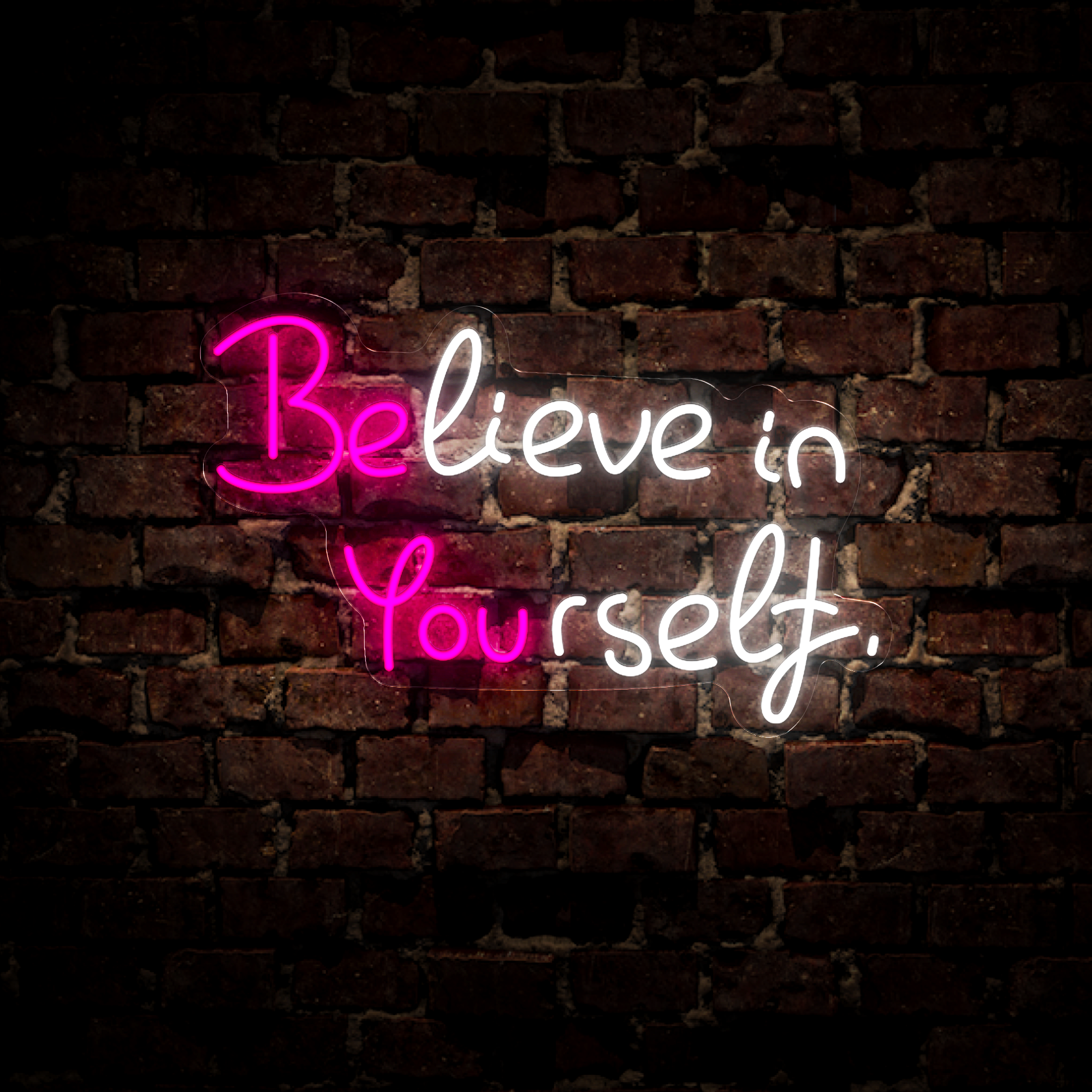 Believe In Yourself Neon Sign