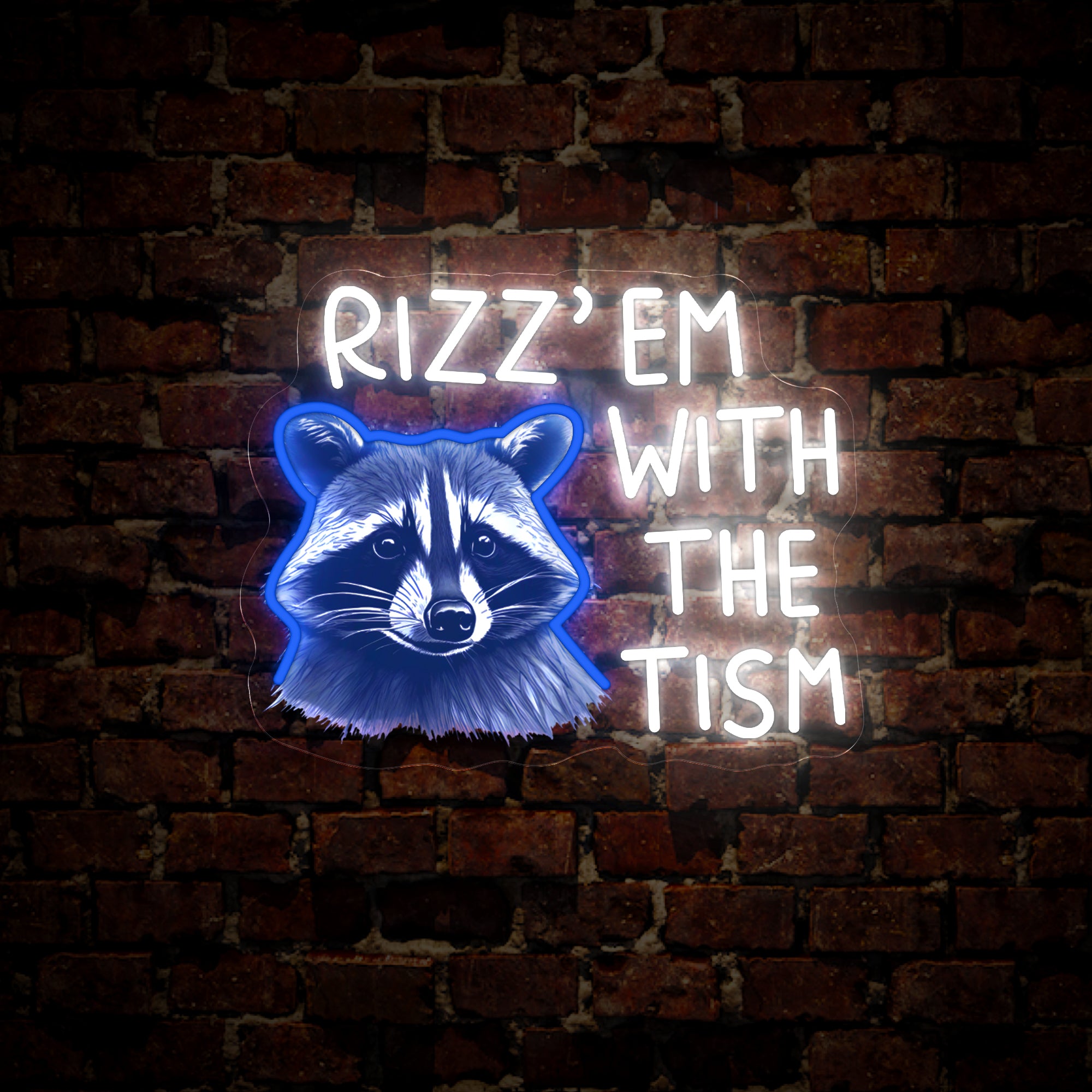 Rizz Em with The Tism Artwork Neon Sign