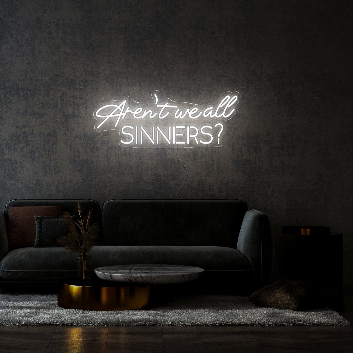Aren't We All Sinner Neon Sign - Reels Custom