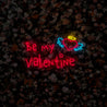 Be My Valentine Neon Sign - Reels Custom