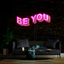 Be you rainbow Artwork Led Neon Sign - Reels Custom