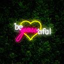 Be You Tiful Neon Sign - Reels Custom