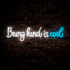 Being Kind Is Cool Neon Sign - Reels Custom