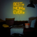 Best Mom Ever Neon Sign - Reels Custom