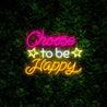 Choose To Be Happy Neon Sign - Reels Custom