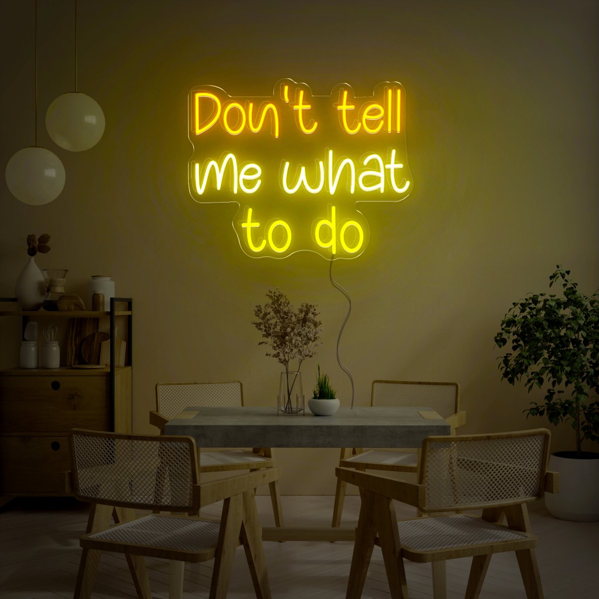 Don't Tell Me What To Do Neon Sign - Reels Custom