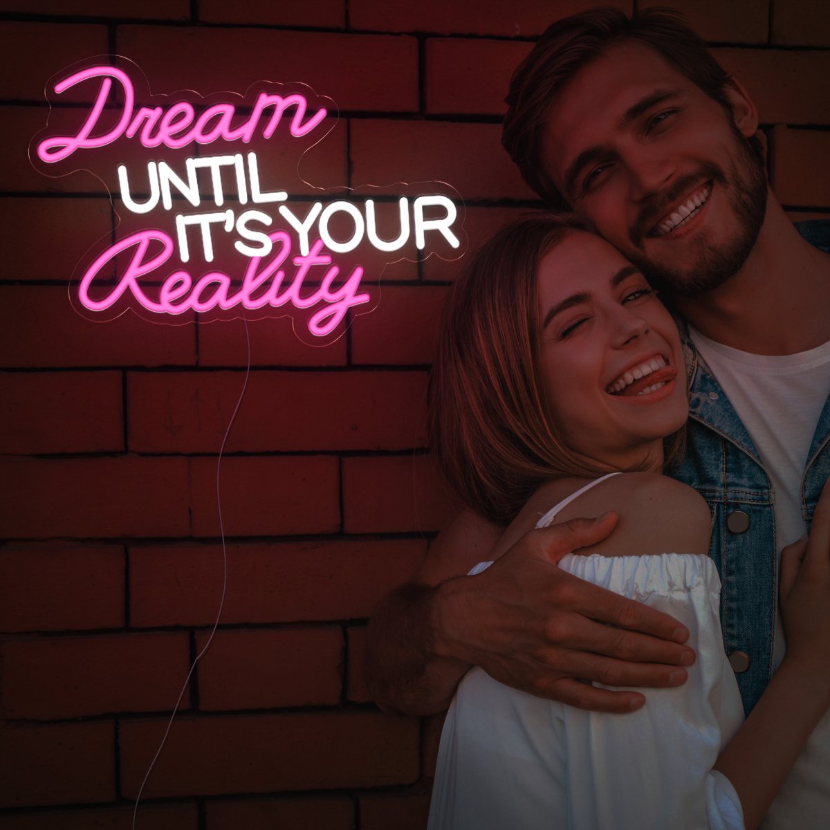 Dream Until It's Your Reality Led Neon Sign - Reels Custom