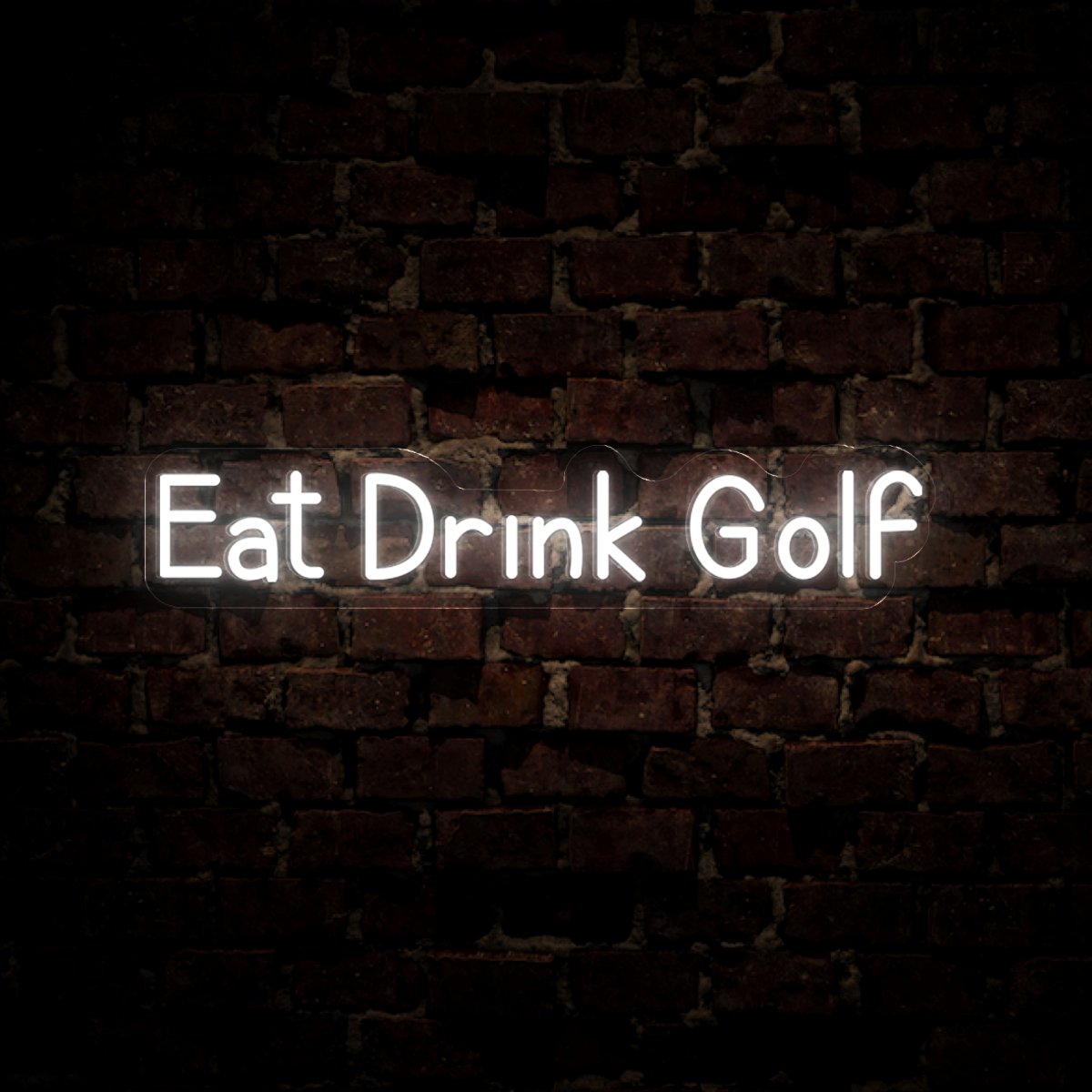 Eat Drink Golf Neon Sign - Reels Custom