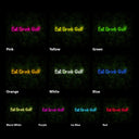 Eat Drink Golf Neon Sign - Reels Custom