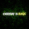 Everyday Magic Neon Sign - Reels Custom
