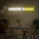 Everyday Magic Neon Sign - Reels Custom