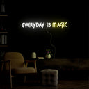 Everyday Magic Neon Sign - Reels Custom