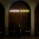 Everyday Magic Neon Sign - Reels Custom