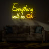 Everything Will Be Ok Neon Sign - Reels Custom