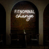 Fitnominal Change Neon Sign - Reels Custom