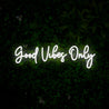 Good Vibes Only Quotes Led Neon Sign - Reels Custom