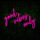Good Vibes Only Quotes Led Neon Sign - Reels Custom