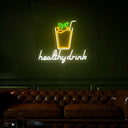 Healthy Drink Neon Sign - Reels Custom