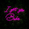 I Got You Babe Neon Sign - Reels Custom