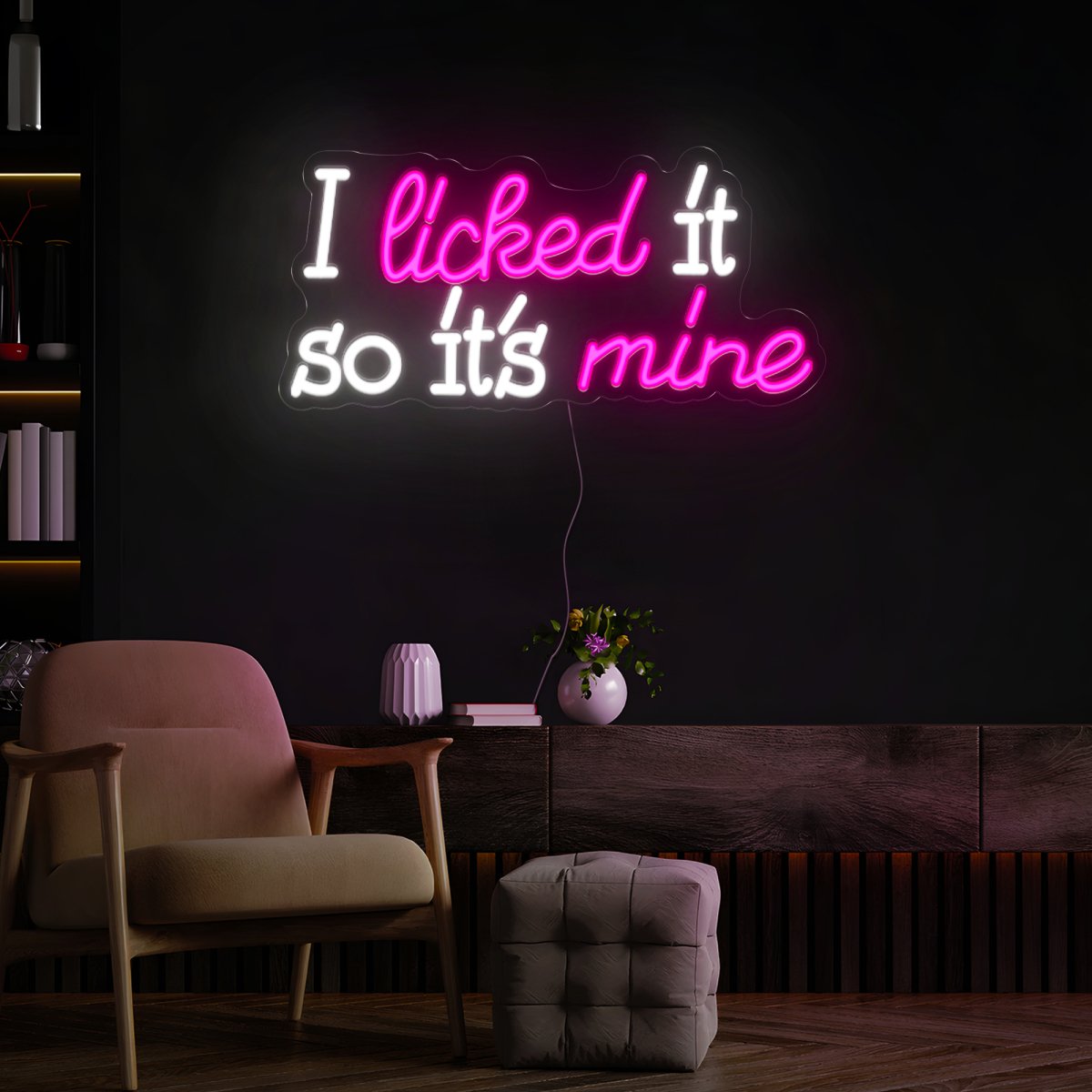 I Licked It So It’s Mine Quotes Led Neon Sign - Reels Custom