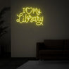 I Love My Library Neon Sign - Reels Custom