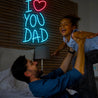 I Love You Dad Neon Sign - Reels Custom
