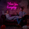 I Love You Everyday Neon Sign - Reels Custom