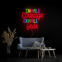 Inhale Courage Exhale Fear Led Neon Sign - Reels Custom