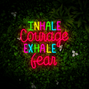 Inhale Courage Exhale Fear Led Neon Sign - Reels Custom