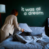 It Was All A Dream Quotes Neon Sign - Reels Custom