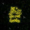 Just A Girl Who Loves Books Neon Sign - Reels Custom