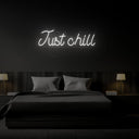 Just Chill Neon Sign - Reels Custom