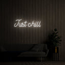 Just Chill Neon Sign - Reels Custom