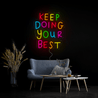 keep doing your best Led Neon Sign - Reels Custom