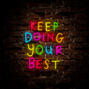 keep doing your best Led Neon Sign - Reels Custom
