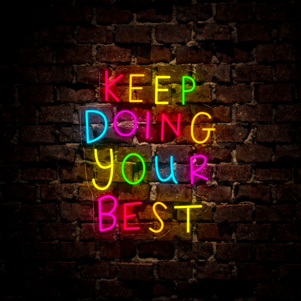 keep doing your best Led Neon Sign - Reels Custom