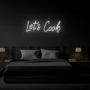 Let’s Cook Neon Sign - Reels Custom